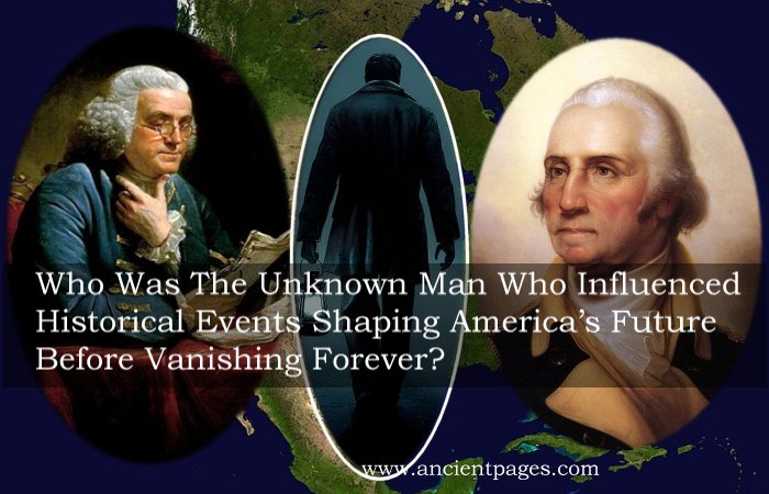 Who Was The Unknown Man Who Influenced Historical Events Shaping America’s Future Before Vanishing Forever?