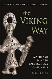 The Viking Way: Magic and Mind in Late Iron Age Scandinavia