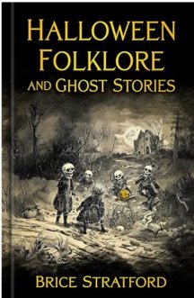 Halloween Folklore and Ghost Stories 